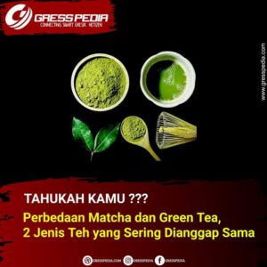 Perbedaan Matcha dan Green Tea, 2 Jenis Teh yang Sering Dianggap Sama