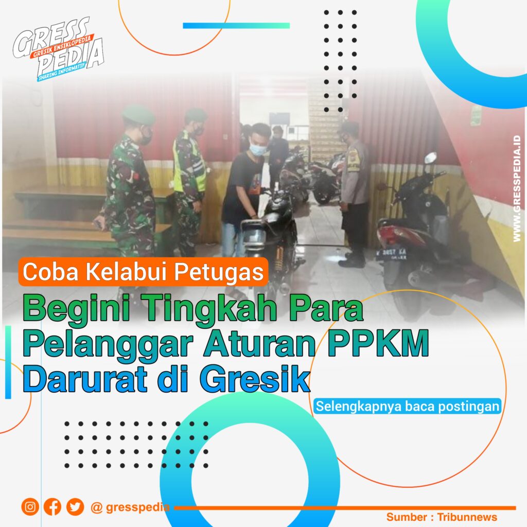 Begini Tingkah Para Pelanggar Aturan PPKM Darurat di Gresik