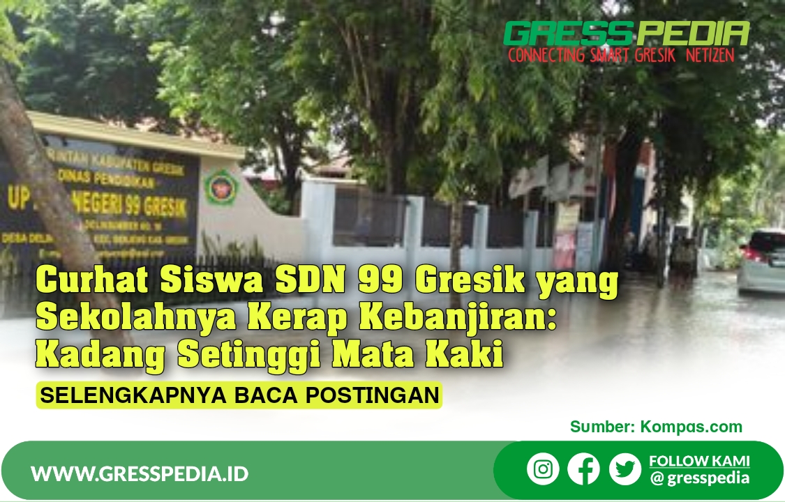 Curhat Siswa SDN 99 Gresik yang Sekolahnya Kerap Kebanjiran: Kadang Setinggi Mata Kaki