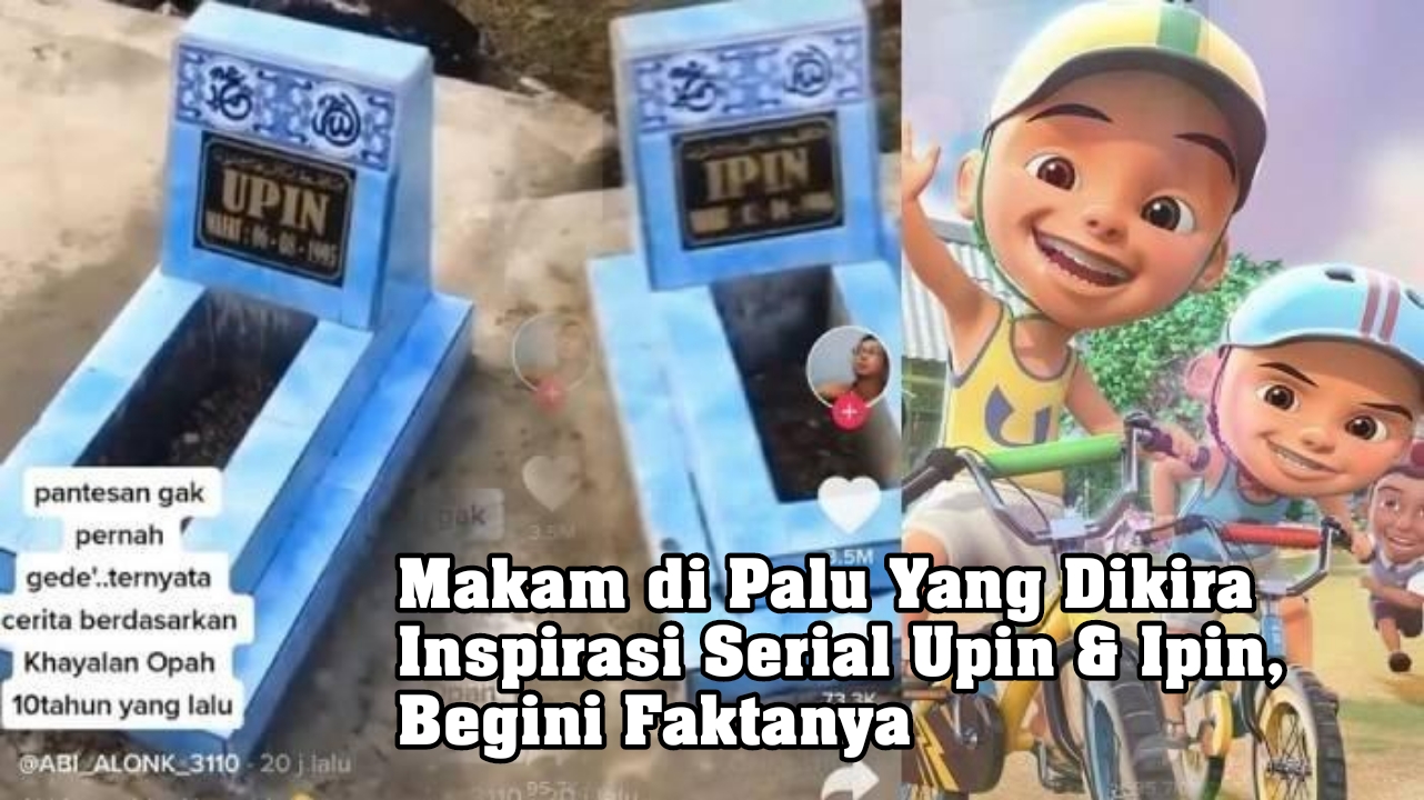 Makam di Palu Yang Dikira Inspirasi Serial Upin & Ipin