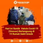 Hari ini Suntik Vaksin Covid-19 (Sinovac) Berlangsung di 19 Rumah Sakit Gresik