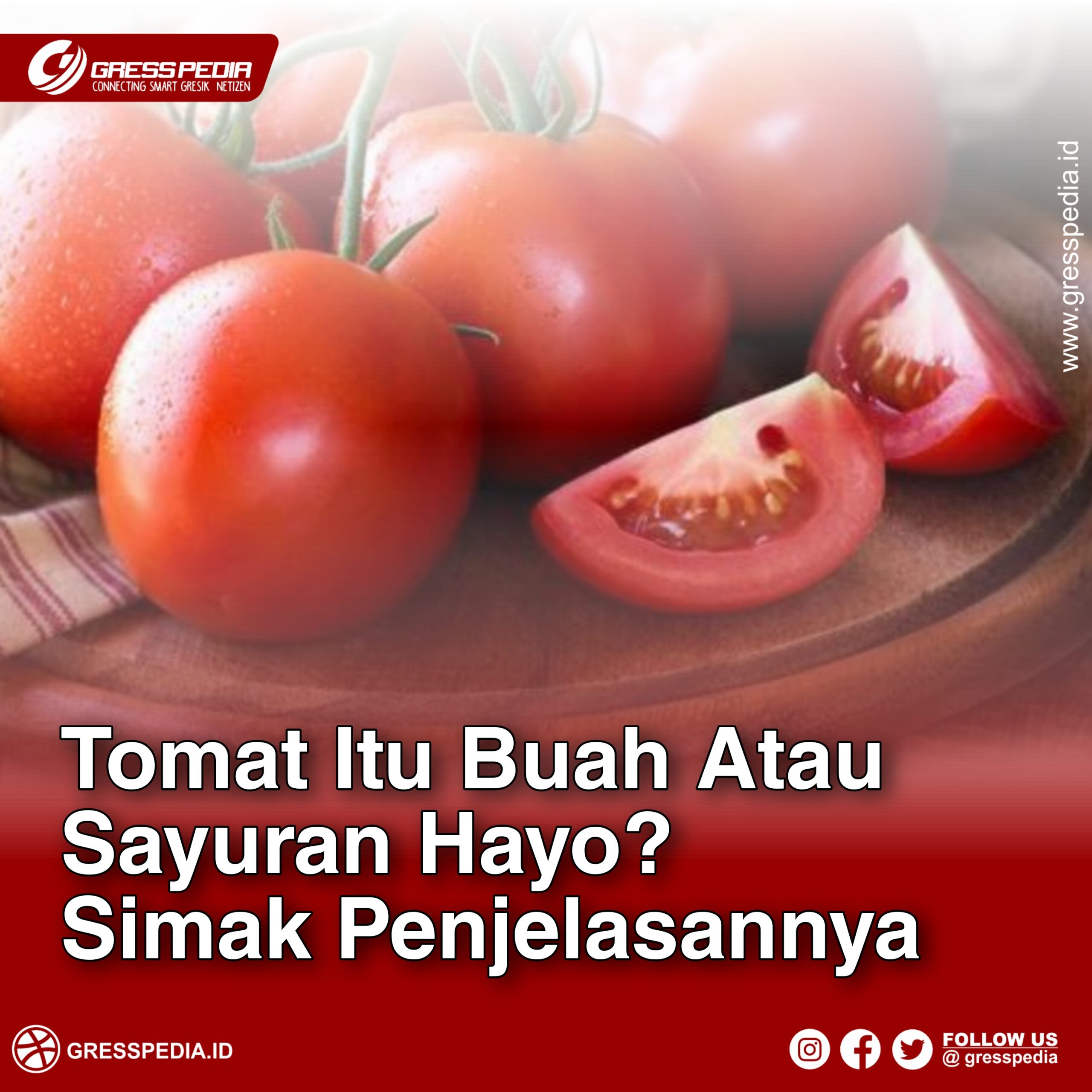 Tomat Itu Buah Atau Sayuran Hayo? Simak Penjelasannya