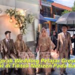 Uprak Wedding Pelajar Gresik, Viral di Tiktok Netizen Pada Baper
